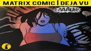 MATRIX COMICS | Deja Vu