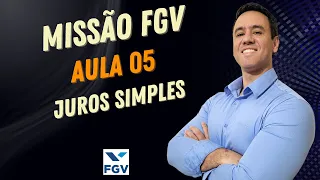 AULA 05 | JUROS SIMPLES | MISSÃO FGV | SOLDADO PM-SP | MATEMÁTICA