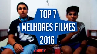 TOP 7 MELHORES FILMES 2016