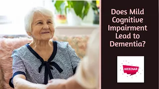 Does Mild Cognitive Impairment Lead to Dementia or Alzheimers in Elderly Parents