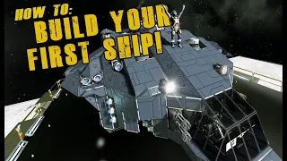 Quick Tips: Building Your First Ship - Space Engineers