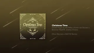 Christmas Time (Dino Warriors x MATTN Remix) - DVLM x Armin Van Buuren & Brennan Heart