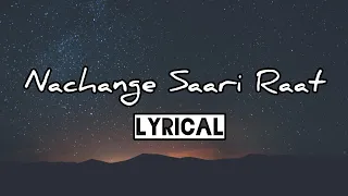 Nachange Saari Raat (Lyrics) - JUNOONIYAT | Pulkit Samrat,Yami Gautam|