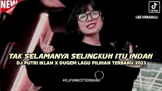 LAGU PILIHAN 2023 !! DJ TAK SELAMANYA SELINGKUH ITU INDAH X DJ FUNKOT FULL BASS KENCENG 2023