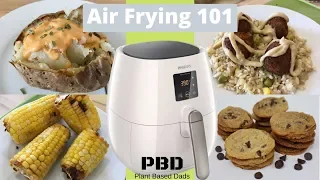 AIR FRYING 101 - How to use the Air Fryer. Easy vegan Air Fryer Meals