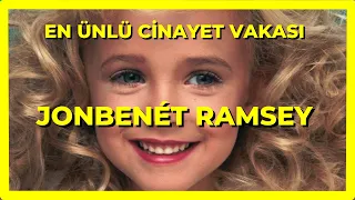 Güzelliğin Bedeli | JonBenet Ramsey