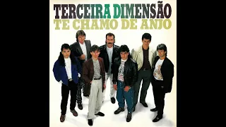 TERCEIRA DIMENSÃO - "TE CHAMO DE ANJO" (Vol.4) - (1992, LP/CD COMPLETO, STEREO 4K)