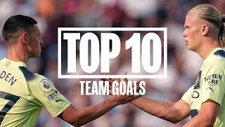 TOP 10 TEAM GOALS | Some excellent team moves that finished with a goal!