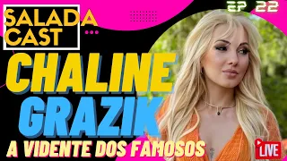 CHALINE GRAZIK - A VIDENTE DOS FAMOSOS AO VIVO NO SALADACAST! 22 #podcasts #chalinegrazik #cortes