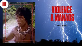 Manaos | Adventure | HD | Full Movie