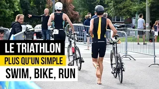 Le triathlon c'est bien plus qu'un swim bike run !