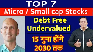 Top 7 High Growth Microcap Stocks | 15X potential by 2030 | Ashish Kacholia portfolio 2024