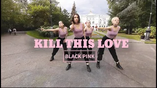 [KPOP IN PUBLIC RUSSIA] BLACKPINK - Kill This Love [cover by BLUE-RAY]