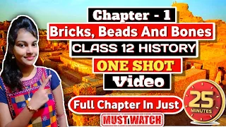 Bricks, beads and bones class 12 one shot video|class 12 history chapter 1| detailed explanation