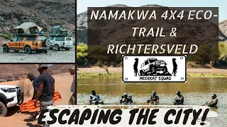 ESCAPING THE CITY - MEERKAT SQUAD - Richtersveld NP & Namakwa 4x4 Eco Trail