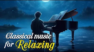 Beethoven | Chopin | Mozart | Tchaikovsky | Schubert ...: relaxing music, classical music 🎹🎹