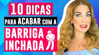 10 DICAS para ACABAR com GASES e BARRIGA INCHADA | Carina Palatnik