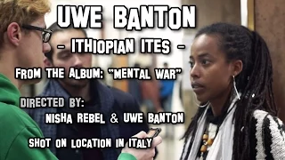 UWE BANTON - Ithiopian Ites - [Official Video 2014]