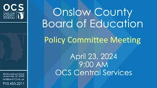 BOE Policy Committee Meeting — April 23, 2024 — 9 AM