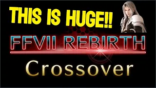 REBIRTH CROSSOVER CONFIRMED + More Updates! - FF7 Ever Crisis