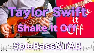 ［Taylor Swift / Shake It Off］テイラースウィフト ソロベースカバーTAB譜付き BassSolo&TAB 難易度★★☆☆☆