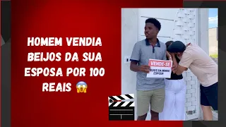 Homem vendia beijos da sua esposa por 100 reais 😱