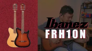 รีวิว Ibanez FRH 10 N Eelectro-nylon guitar