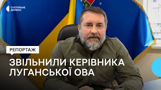 Звільнення Гайдая з посади начальника Луганської ОВА. Що з новим керівником?