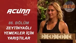 Zeytinyağlı yemekler için yarıştılar | Bölüm 86 | Survivor 2017