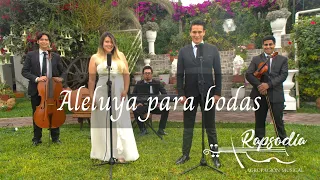 ALELUYA - CANCION PARA BODAS - RAPSODIA AGRUPACION MUSICAL