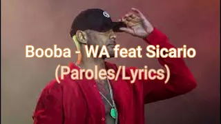 Booba feat. Sicario - WA ('Paroles/Lyrics)