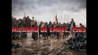 MILAGRO DE EMPEL, 7 y 8 de Diciembre de 1585.