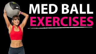 18 Med Ball Exercises - Medicine Ball Workouts
