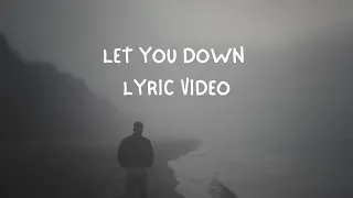 The Satellite Station - Let You Down- Lyric Video