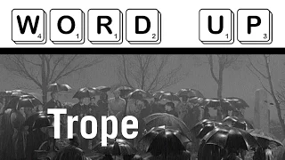 What is a "Trope"?