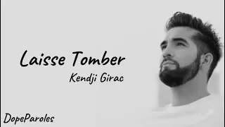 Kendji Girac - Laisse Tomber (Paroles)