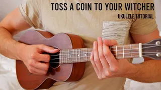 The Witcher – Toss A Coin To Your Witcher EASY Ukulele Tutorial With Chords / Lyrics