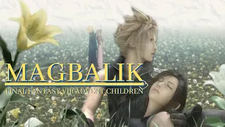 Final Fantasy VII: Advent Children - "Magbalik"