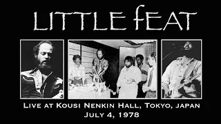 Little Feat - Live at Kousei Nenkin Hall Tokyo, Japan July 4, 1978