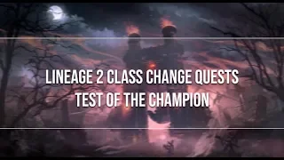 Lineage 2 Test of the Champion quest guide (for 2nd profession)