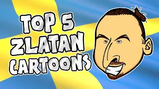 🔵ZLATAN - TOP 5 CARTOONS🟡