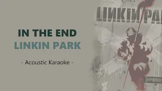 Linkin Park - In The End (Acoustic Karaoke)