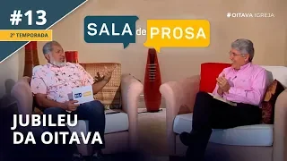 Jubileu da Oitava | Sala de Prosa T2 • E13