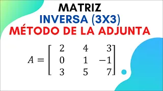 Matriz Inversa 3x3 | Método de la adjunta | Matriz de cofactores | Paso a paso | Súper fácil