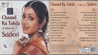 Chand Ka Tukda !! A Tribute To Sridevi !! CD1 & CD2 !! चाँद का टुकड़ा !! श्रीदेवी @ShyamalBasfore