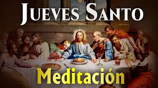 JUEVES SANTO. Meditación Última Cena  |Buenas noches con María