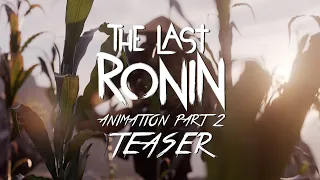 The Last Ronin Animation Part 2 - Teaser