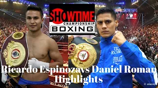 Daniel Roman vs Ricardo Espinoza  | Highlights | SHOWTIME Championship Boxing