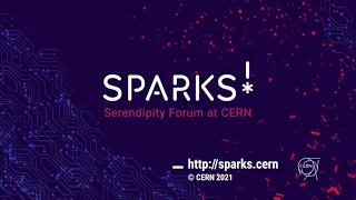 Sparks! Serendipity Forum at CERN | Teaser