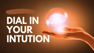 How To Develop Your Intuition | 9 Tips